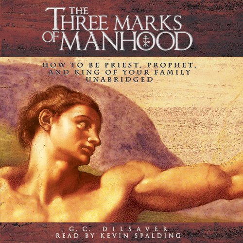 The Three Marks of Manhood