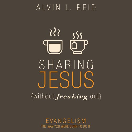 Sharing Jesus Without Freaking Out