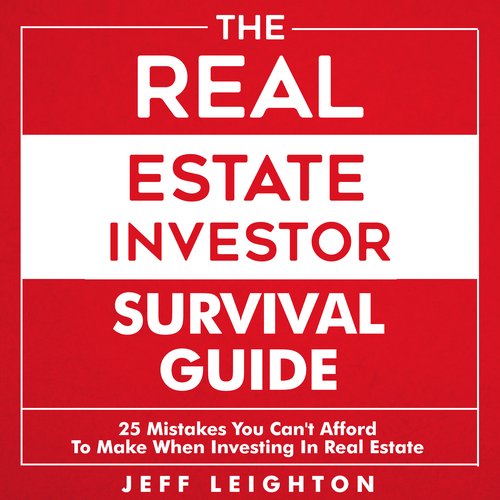 The Real Estate Investor Survival Guide