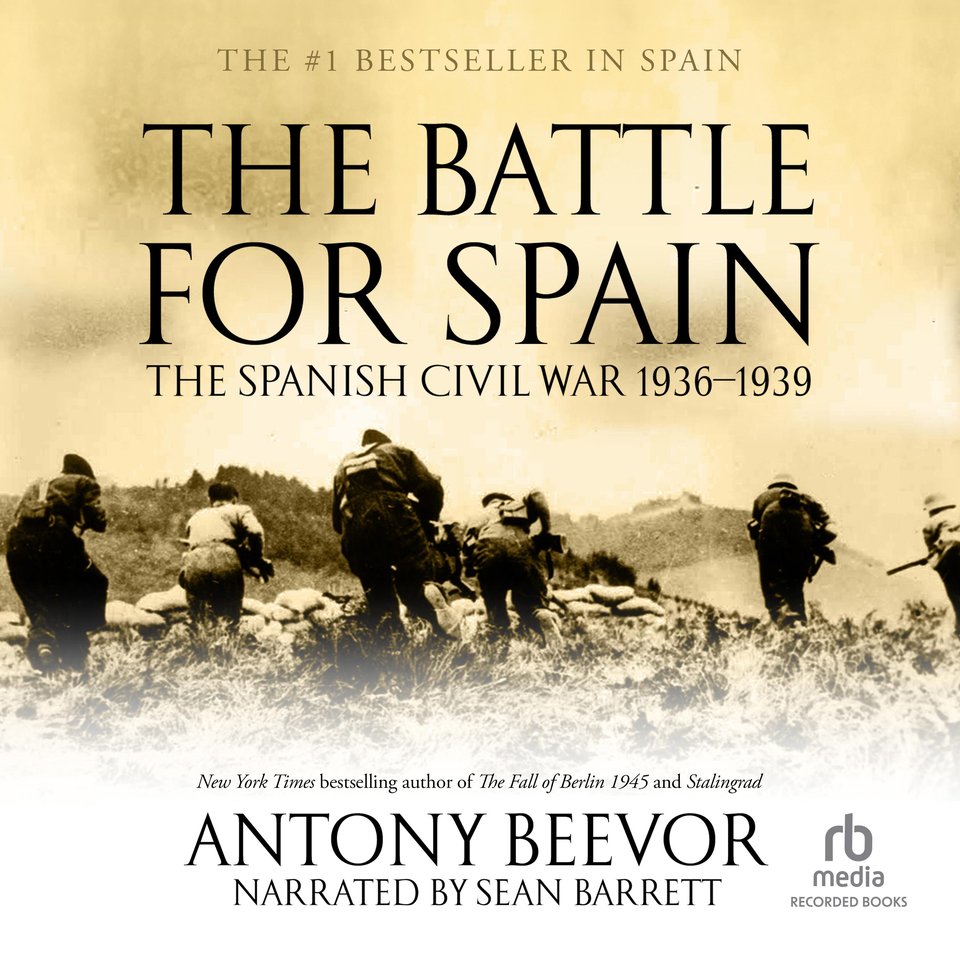 The Battle for Spain - Audiobook, by Antony Beevor | Chirp