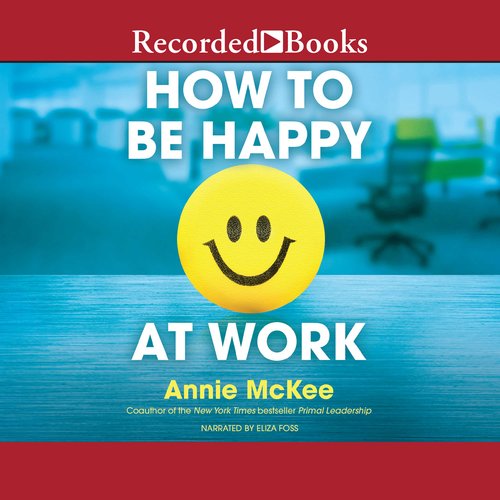 How to Be Happy at Work