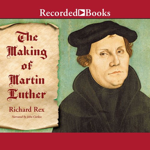 The Making of Martin Luther