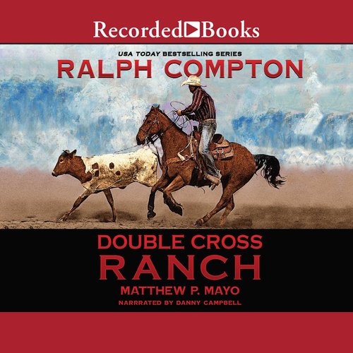 Ralph Compton Double Cross Ranch