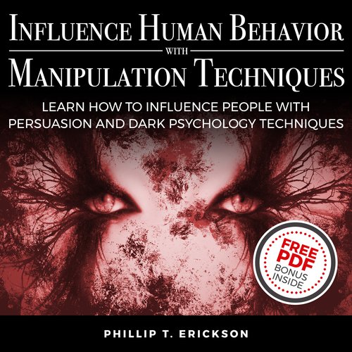 Influence Human Behavior with Manipulation Techniques