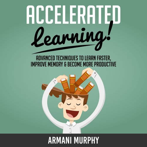 Accelerated Learning