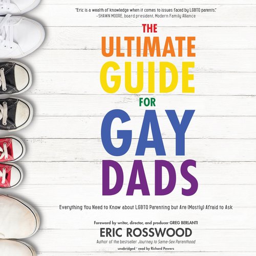 The Ultimate Guide for Gay Dads