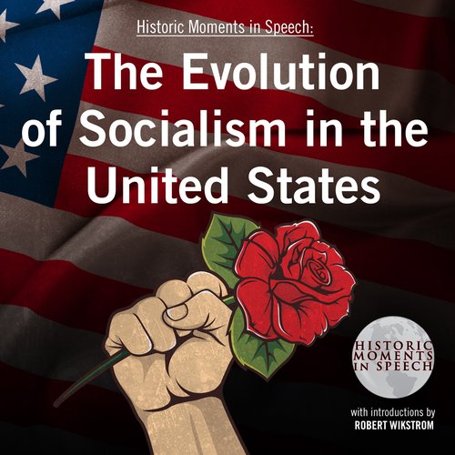 The Evolution of Socialism in the United States