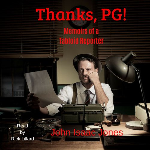 Thanks PG!:Memoirs of a Tabloid Reporter