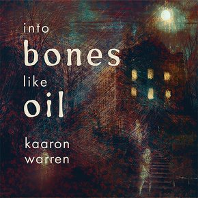Into Bones Like Oil thumbnail