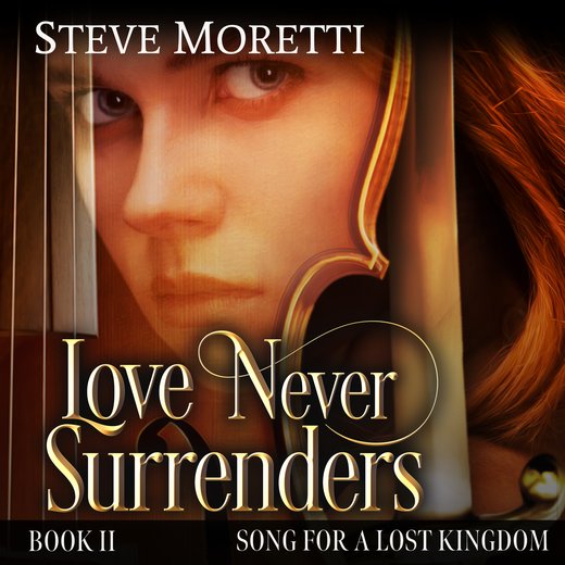Song for a Lost Kingdom: Love Never Surrenders
