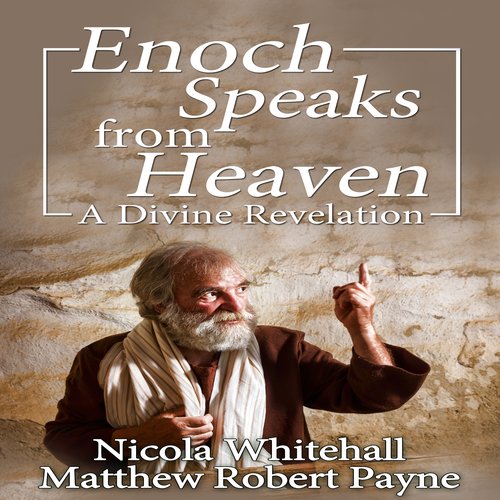 Enoch Speaks from Heaven