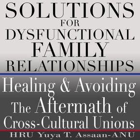 Solutions for Dysfunctional Family Relationships thumbnail