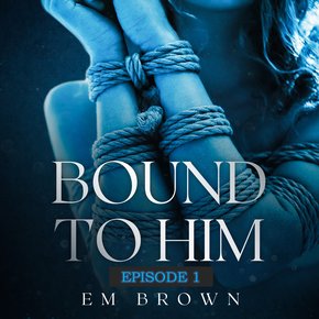 BOUND TO HIM - Episode 1 thumbnail