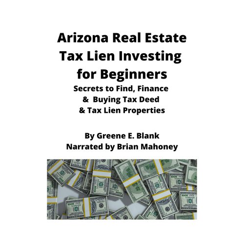 Arizona Real Estate Tax Lien Investing for Beginners