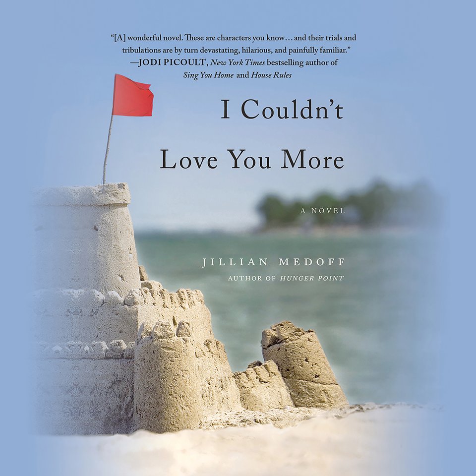 I Couldn't Love You More by Jillian Medoff Audiobook