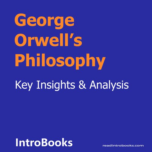 George Orwell’s Philosophy