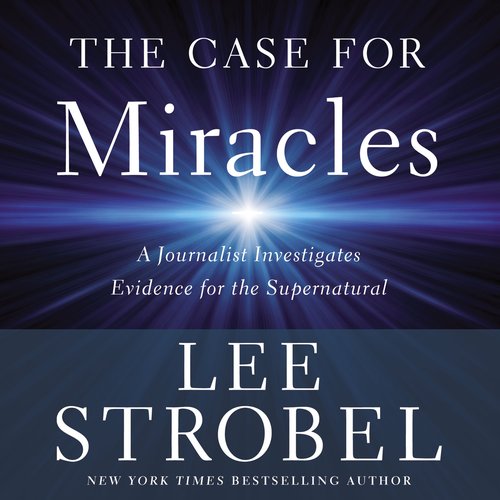 The Case for Miracles