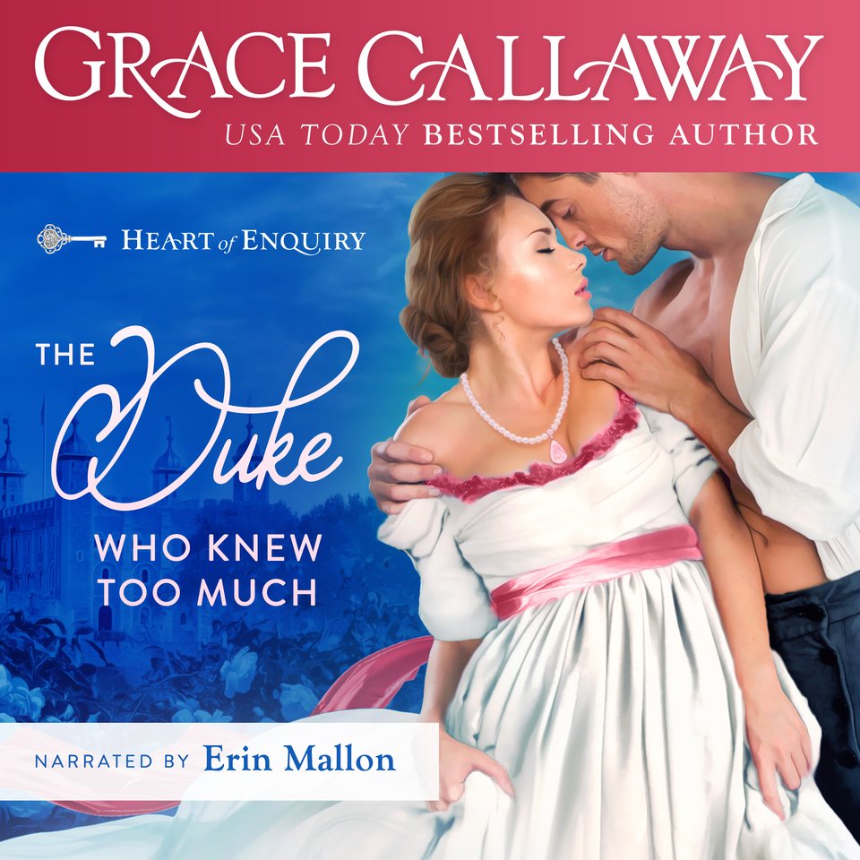 The Duke Who Knew Too Much by Grace Callaway