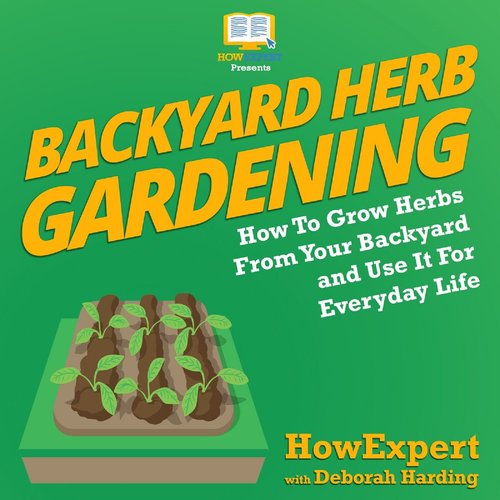 Backyard Herb Gardening