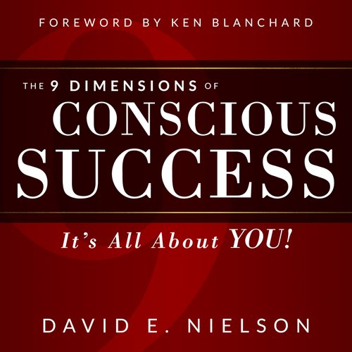 The 9 Dimensions of Conscious Success