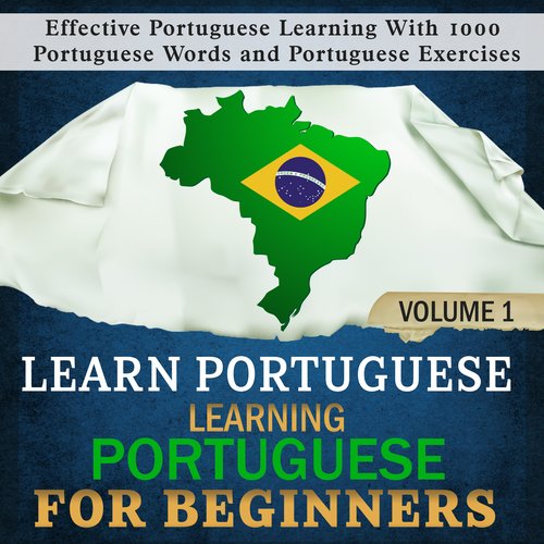 Learn Portuguese: Learning Portuguese for Beginners 1