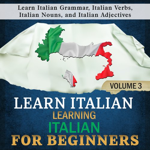 Learn Italian: Learning Italian for Beginners 3