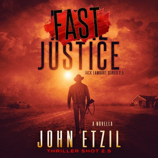 Fast Justice - Vigilante Justice Thriller 2.5, with Jack Lamburt