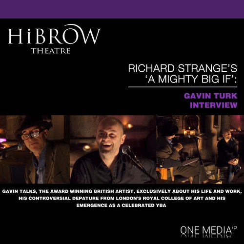 HiBrow: Richard Strange's 'A Mighty Big If' with Gavin Turk