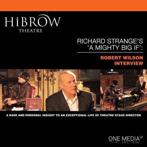 HiBrow: Richard Strange's 'A Mighty Big If' with Robert Wilson