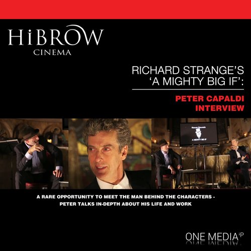 HiBrow: Richard Strange's 'A Mighty Big If' with Peter Capaldi