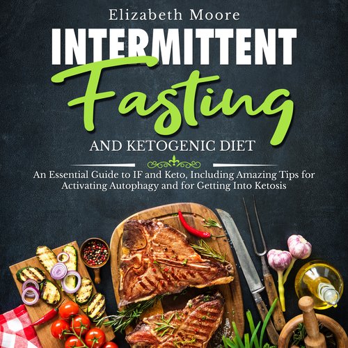 Intermittent Fasting and Ketogenic Diet