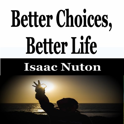 Better Choices Better Life