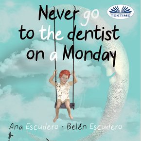Never Go To The Dentist on a Monday thumbnail