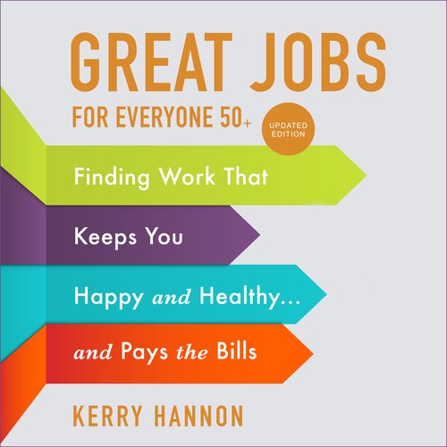 Great Jobs for Everyone 50 + Updated Edition