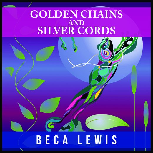 Golden Chains And Silver Cords