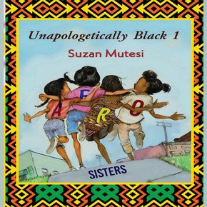 Unapologetically Black 1: Afro Sisters thumbnail