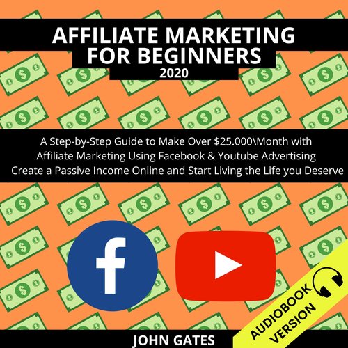 Affiliate Marketing For Beginners 2020: