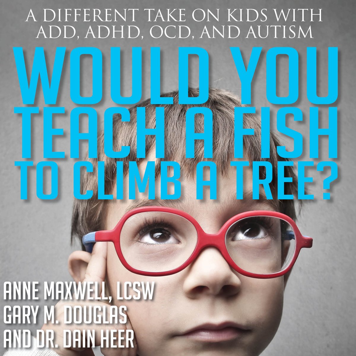 Would You Teach A Fish To Climb A Tree? Beek