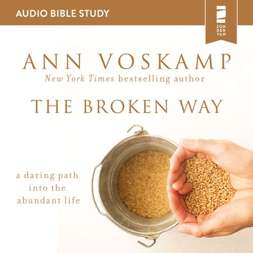 Broken Way The: A Daring Path into the Abundant Life