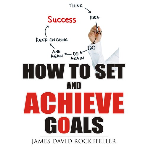 How To Set And Achieve Goals