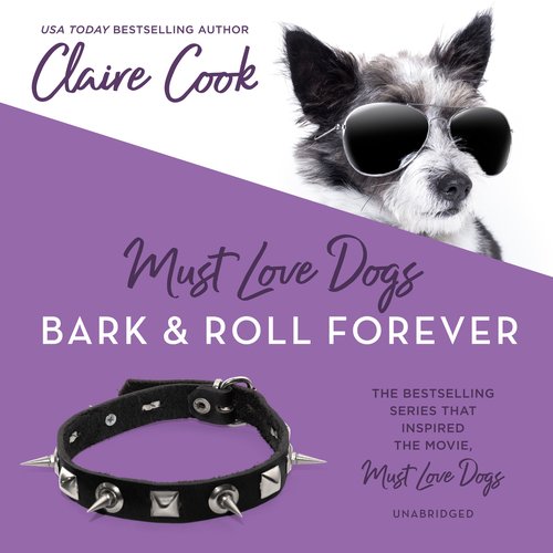 Must Love Dogs: Bark & Roll Forever