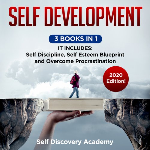 Self Development 3 Books in 1: It includes: Self Discipline Self Esteem Blueprint Overcome Procrastination - 2020 Edition!