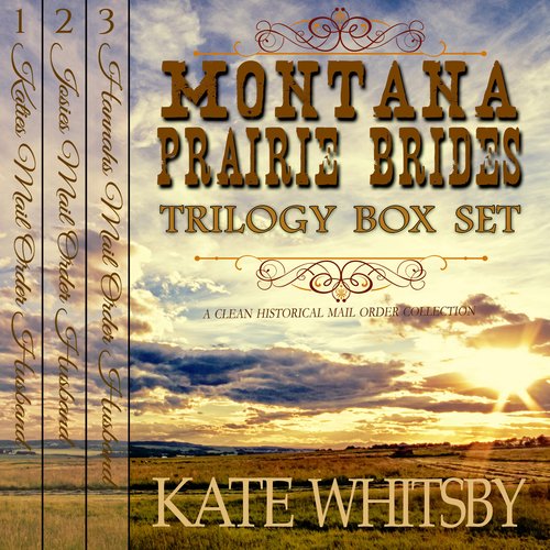 Montana Prairie Brides Trilogy Box Set