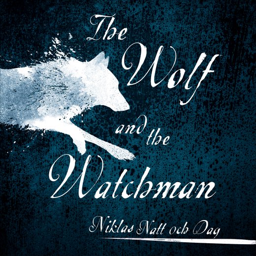 The The Wolf and the Watchman