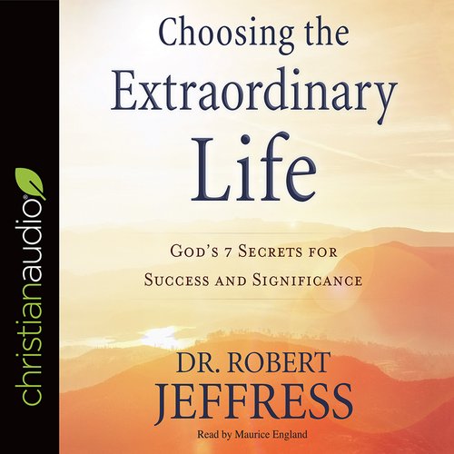 Choosing the Extraordinary Life