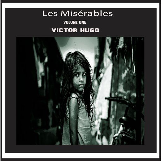 Misérables, Les: Volume One