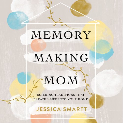 Memory-Making Mom