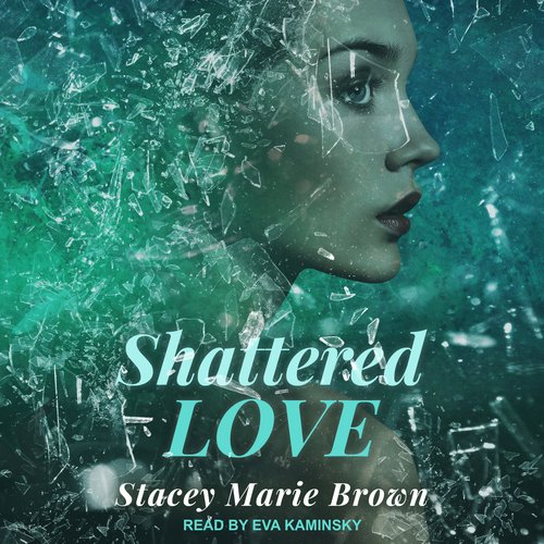 Shattered Love