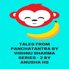 Tales from Panchatantra by Vishnu Sharma series -2 thumbnail