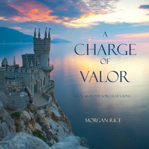 Charge of Valor A (Book #6 in the Sorcerer's Ring) thumbnail